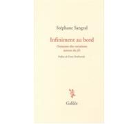Infiniment au bord - Stéphane Sangral - Galilee - broché - Poésie