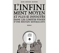 Infiniment Moyen et plus si infinités dans les limites finies d'une édition minimaliste - Essai - Marc-Antoine Mathieu - Delcourt - cartonné - Bande dessinée