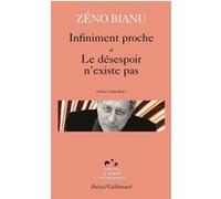 Infiniment proche - Le désespoir n'existe pas Zéno Bianu (Auteur), Alain Borer (Préface)