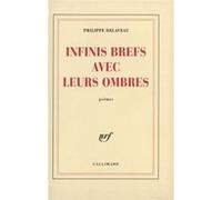 Infinis brefs avec leurs ombres : Poèmes – Gallimard