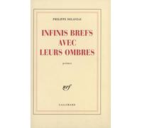 Infinis brefs avec leurs ombres : Poèmes