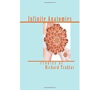 Infinite Anatomies (Trade Edition)
