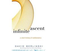 Infinite Ascent, Modern Library Chronicles David Berlinski (Auteur)