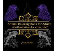 Infinite Calm Mandala Escape Collection: Relaxing Animal Mandalas for Stress Relief, Focus and Creative Mindfulness: A Massive Colection of Unique ... and Spark Creativity - Say Goodbye to Anxiety