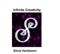 Infinite Creativity: The Story Of Modern Energy Told by Silvia Hartmann