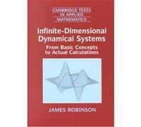 Infinite Dimensional Dynamical Systems, Cambridge Texts in Applied Mathematics, 28 James C. Robinson (Auteur)
