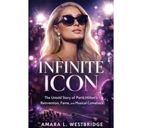 Infinite Icon: The Untold Story of Paris Hilton’s Reinvention, Fame, and Musical Comeback