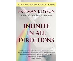 [(Infinite in All Directions)] [Author: Freeman J Dyson] published on (August, 2004)