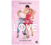 Alfreda Enwy – Infinite Love – Tome 1 : Nos infinis chaos – Poche