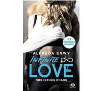 Infinite Love, T1 : Nos infinis chaos Alfreda Enwy (Auteur)