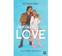 Infinite Love, T2 : Nos infinies insolences