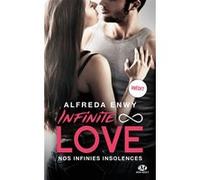 Infinite Love, T2 : Nos infinies insolences Alfreda Enwy (Auteur)