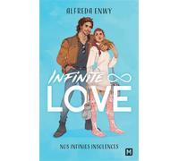 Infinite Love, T2 : Nos infinies insolences - Alfreda Enwy - Milady - Poche - Roman