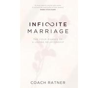 Infinite Marriage: The four phases of a loving relationship