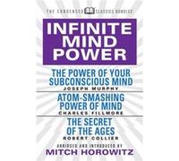 Infinite Mind Power Condensed Classics by Charles Fillmore Joseph Murphy Charles Fillmore (Auteur)