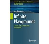 Infinite Playgrounds: Gaming As the Architecture of Tomorrow