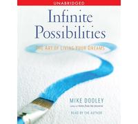 [(Infinite Possibilities: The Art of Living Your Dreams)] [Author: Mike Dooley] published on (November, 2009)