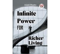 Infinite Power For Richer Living