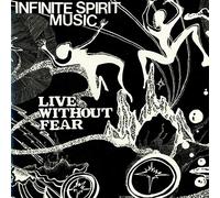 Infinite Spirit Music - Life Without Fear [Import]