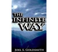 Infinite Way Joel S. Goldsmith (Auteur)