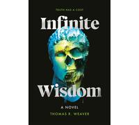 Infinite Wisdom A Novel - Thomas R. Weaver - Del Rey - ebook (ePub) - Livre