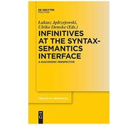 Infinitives At The Syntax-Semantics Interface