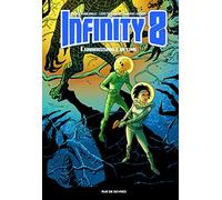 Infinity 8 - Tome 6 - Connaissance Ultime