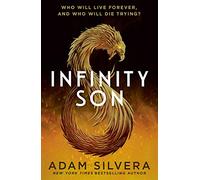 Infinity Son: The much-loved hit from the author of No.1 bestselling blockbuster THEY BOTH DIE AT THE END!