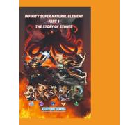 INFINITY SUPER NATURAL ELEMENT PART-1 THE STORY OF STONES
