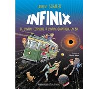 Infinix De l'infini cosmique à l'infini quantique en BD - Laurent Schafer - Dunod - cartonné - Bande dessinée