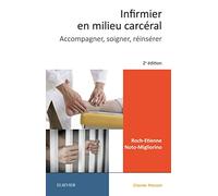 Infirmier en milieu carcéral: Accompagner, soigner, réinsérer