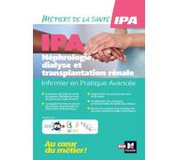 Infirmier en Pratique Avancée - IPA - Mention NDT : Néphrologie, dialyse et transplantation rénale