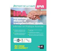 Infirmier en Pratique Avancée - IPA - Mention NDT : Néphrologie, dialyse et transplantation rénale - Collectif - Foucher - broché - Scolaire / Universitaire