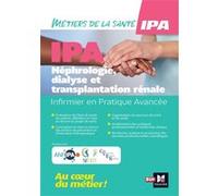 Infirmier en Pratique Avancée - IPA - Mention NDT : Néphrologie, dialyse et transplantation rénale