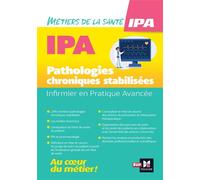 Infirmier en Pratique Avancée - IPA - Pathologies chroniques stabilisées - Collectif - Foucher - broché - Scolaire / Universitaire