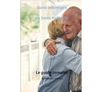 INFIRMIER EN SOINS PALLIATIFS - LE GUIDE COMPLET