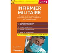 Infirmier militaire - Réussir le concours d’entrée en école du personnel paramédical des armées (EPPA): Réussir le concours d'entrée à l'École du personnel paramédical des armées (EPPA)