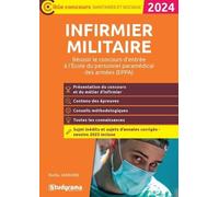 Infirmier militaire: Réussir le concours d'entrée à l'École du personnel paramédical des armées (EPPA)
