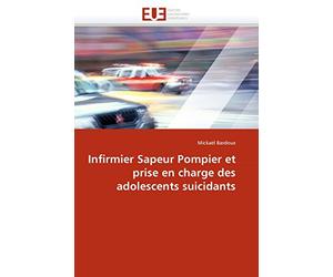 Infirmier Sapeur Pompier et prise en charge des adolescents suicidants