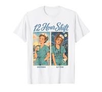 Infirmière 12 Heures de Quart Avant et après RN CNA Nursing Funny T-Shirt