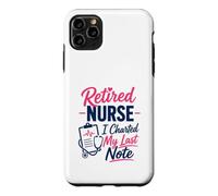 Infirmière à la Retraite, J'Ai tracé ma dernière Note Une Retraite Amusante Coque pour iPhone 11 Pro Max