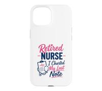 Infirmière à la Retraite, J'Ai tracé ma dernière Note Une Retraite Amusante Coque pour iPhone 15