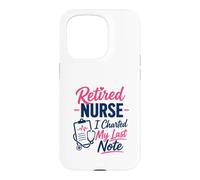 Infirmière à la Retraite, J'Ai tracé ma dernière Note Une Retraite Amusante Coque pour iPhone 15 Pro