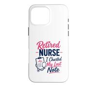 Infirmière à la Retraite, J'Ai tracé ma dernière Note Une Retraite Amusante Coque pour iPhone 16 Pro Max