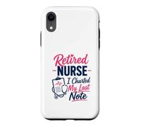 Infirmière à la Retraite, J'Ai tracé ma dernière Note Une Retraite Amusante Coque pour iPhone XR