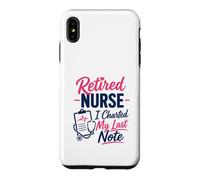 Infirmière à la Retraite, J'Ai tracé ma dernière Note Une Retraite Amusante Coque pour iPhone XS Max