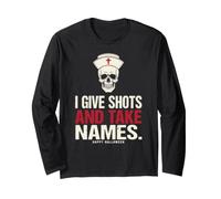 Infirmière Amusante en Disant : « I Give Shots and Take Names » Manche Longue