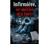 Infirmière, ce métier m'a tuée.