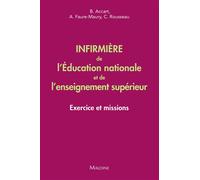 Infirmière de l'Education nationale et de l'enseignement supérieur Exercice et missions - Brigitte Accart - Maloine - broché - Scolaire / Universitaire
