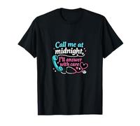 Infirmière de Nuit Call Me at Midnight Answer with Care T-Shirt